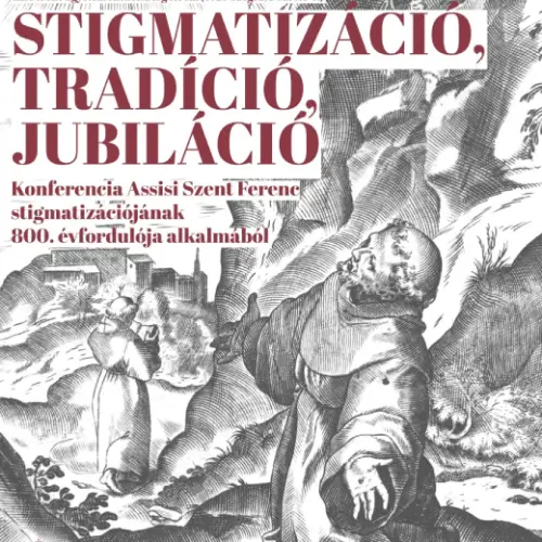 Stigmatizáció, tradíció, jubiláció konferencia plakátja
